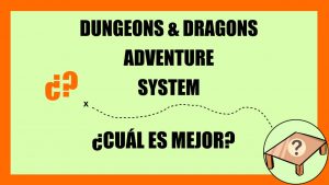 mejor dungeons and dragons adventure system